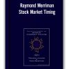 Raymond Merriman - Stock Market Timing