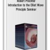 Robert Prechter – Introduction to the Elliot Wave Principle Seminar