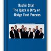Rushin Shah – The Quick & Dirty on Hedge Fund Process