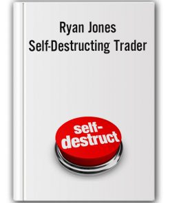 Ryan Jones - Self-Destructing Trader
