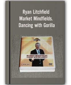 Ryan Litchfield - Market Mindfields. Dancing with Gorilla