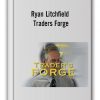 Ryan Litchfield - Traders Forge