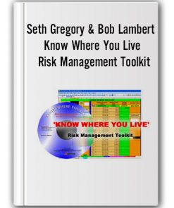 Seth Gregory & Bob Lambert - Know Where You Live. Risk Management Toolkit