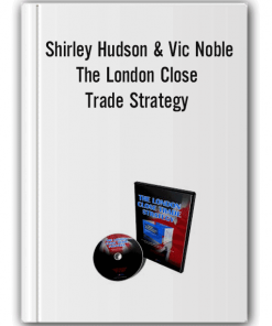 Shirley Hudson & Vic Noble - The London Close Trade Strategy (forexmentor.com)