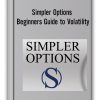 Simpler Options - Beginners Guide to Volatility