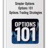 Simpler Options - Options 101 - Options Trading Strategies
