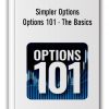 Simpler Options - Options 101 - The Basics