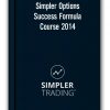 Simpler Options - Success Formula Course 2014