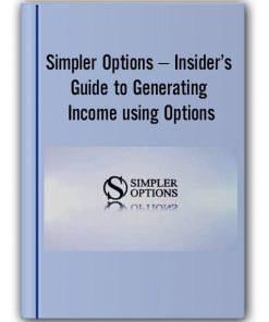 Simpler Options – Insider’s Guide to Generating Income using Options