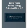 Simpler Trading Earnings Strategy – Professional Class 2017