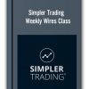 Simpler Trading - Weekly Wires Class