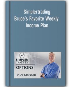 Simplertrading - Bruce’s Favorite Weekly Income Plan