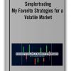 Simplertrading - My Favorite Strategies for a Volatile Market