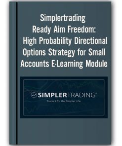 Simplertrading - Ready Aim Freedom High Probability Directional Options Strategy for Small Accounts E-Learning Module