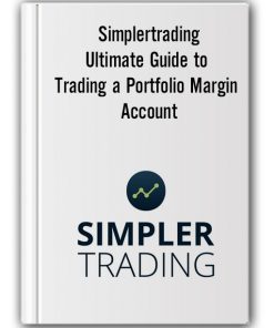 Simplertrading - Ultimate Guide to Trading a Portfolio Margin Account