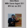 Steve Mauro - MMfx Course August 2011 + MT4 Ind. Jan 2012