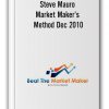 Steve Mauro – Market Maker’s Method Dec 2010