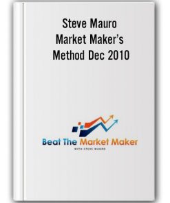 Steve Mauro – Market Maker’s Method Dec 2010