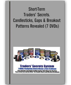 Steve Nison & Ken Calhoun - Short-Term Traders' Secrets. Candlesticks, Gaps & Breakout Patterns Revealed (7 DVDs)