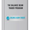 THE BALANCE BEAM – TRADER PROGRAM