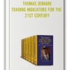 THOMAS DEMARK – TRADING INDICATORS FOR THE 21ST CENTURY