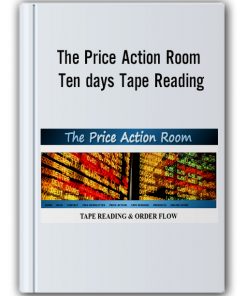 The Price Action Room – Ten days Tape Reading