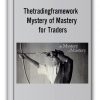 Thetradingframework - Mystery of Mastery for Traders