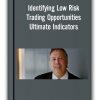Thomas Demark - Identifying Low Risk Trading Opportunities + Ultimate Indicators