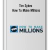 Tim Sykes - How To Make Millions