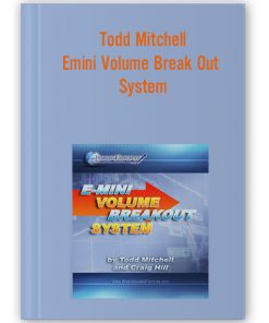 Todd Mitchell – Emini Volume Break Out System