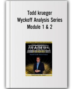 Todd krueger – Wyckoff Analysis Series Module 1 & 2