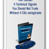 Toni Hansen - 5 Technical Signals You Should Not Trade Without 4 CDs swingtrader