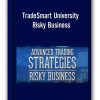 TradeSmart University - Risky Business