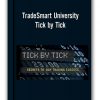 TradeSmart University - Tick by Tick