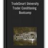 TradeSmart University - Trader Conditioning Bootcamp