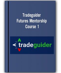 Tradeguider - Futures Mentorship – Course 1