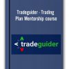 Tradeguider - Trading Plan Mentorship course