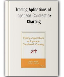 Trading Aplications of Japanese Candlestick Charting