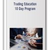 Trading Education - 10 Day Program