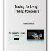 Trading for Living - Trading Composure
