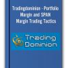 Tradingdominion - Portfolio Margin and SPAN Margin Trading Tactics