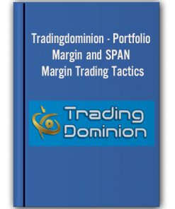 Tradingdominion - Portfolio Margin and SPAN Margin Trading Tactics