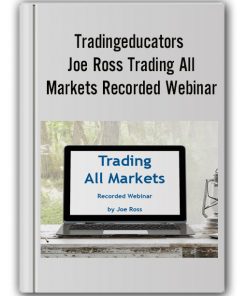 Tradingeducators - Joe Ross Trading All Markets Recorded Webinar