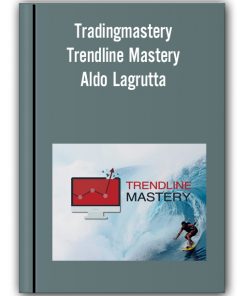 Tradingmastery - Trendline Mastery - Aldo Lagrutta