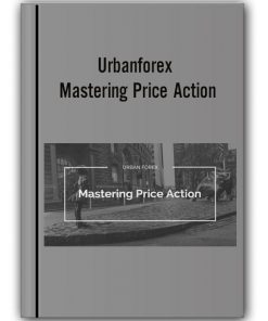 Urbanforex - Mastering Price Action