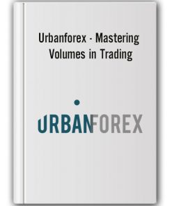Urbanforex - Mastering Volumes in Trading