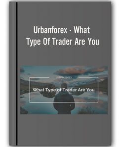 Urbanforex - What Type Of Trader Are You