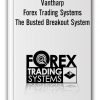 Vantharp - Forex Trading Systems - The Busted Breakout System