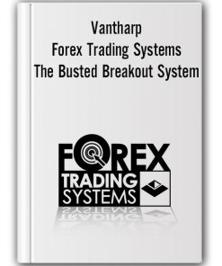 Vantharp - Forex Trading Systems - The Busted Breakout System