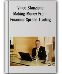 Vince Stanzione - Making Money From Financial Spread Trading